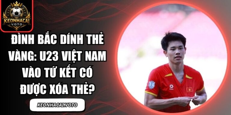 Đình Bắc dính thẻ vàng