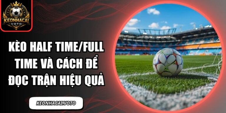 Kèo half time/full time