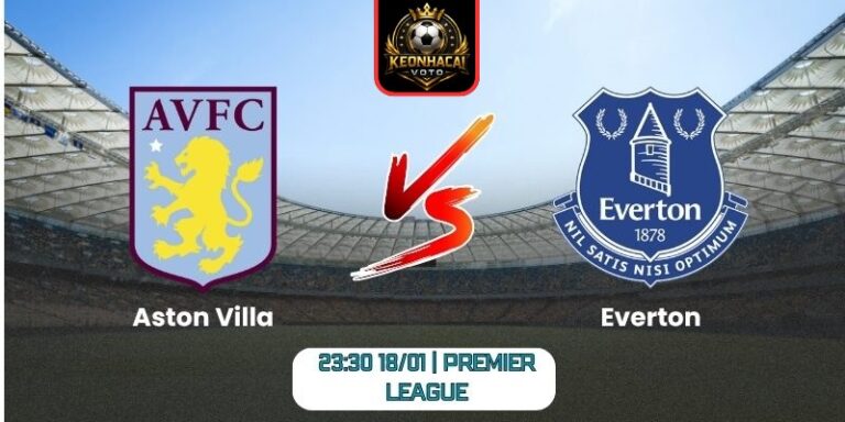 Soi kèo nhận định trận Aston Villa vs Everton