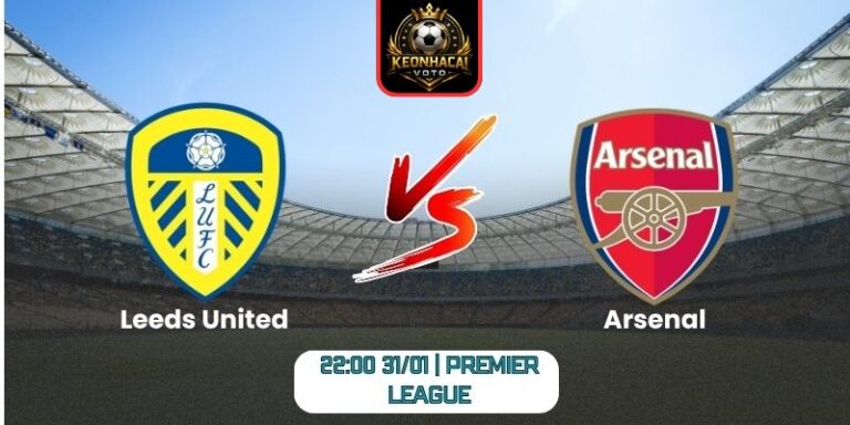 Soi kèo nhận định trận Leeds United vs Arsenal
