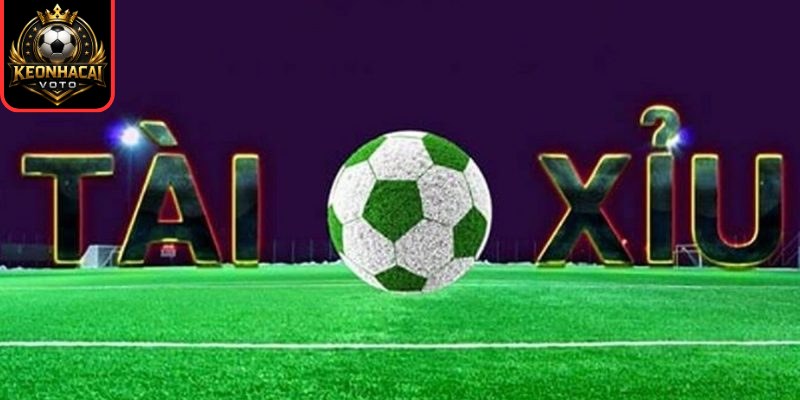 Thuật ngữ cá độ bóng đá mốc tài xỉu