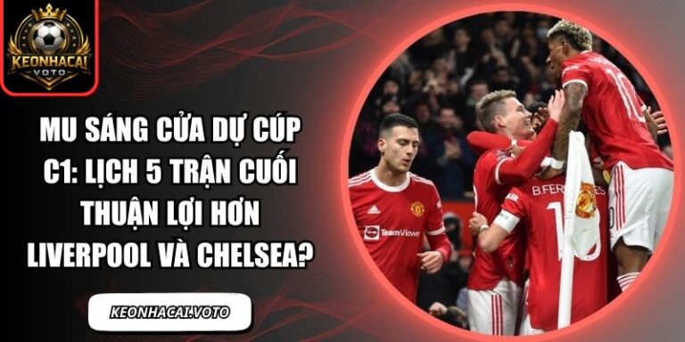 MU sáng cửa dự Cúp C1