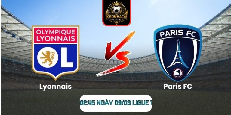 Soi kèo trận Lyonnais vs Paris FC (02:45 ngày 09/03, Ligue 1)