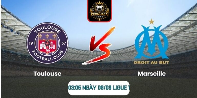 Soi kèo trận Toulouse vs Marseille (03:05 ngày 08/03, Ligue 1)