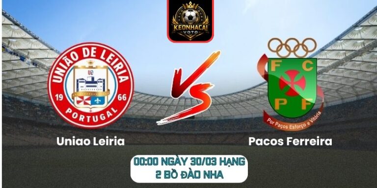Uniao Leiria vs Pacos Ferreira