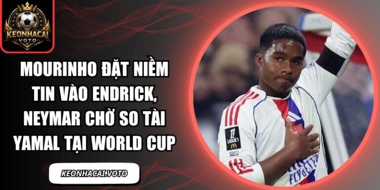 Mourinho đặt niềm tin vào Endrick